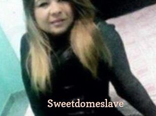 Sweetdomeslave