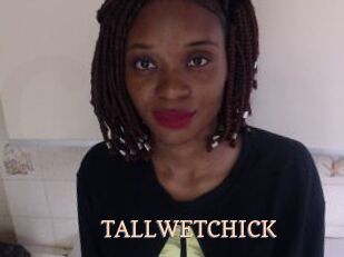 TALLWETCHICK