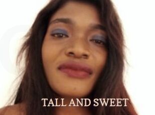 TALL_AND_SWEET