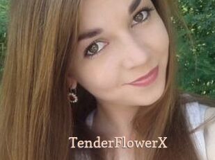 TenderFlowerX