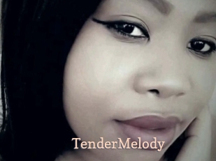 TenderMelody Chaude Vision