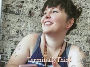 TerminallyThick
