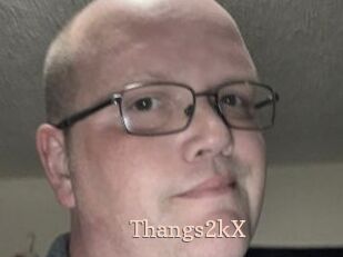 Thangs2kX