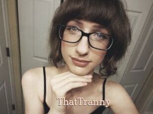 ThatTranny