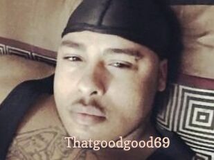 Thatgoodgood69