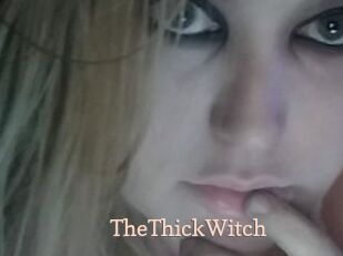 TheThickWitch