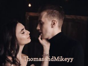 ThomasandMikeyy
