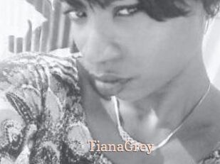 TianaGrey