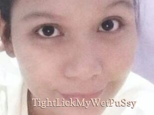 TightLickMyWetPuSsy