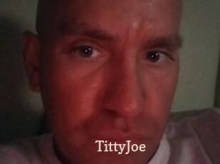 TittyJoe