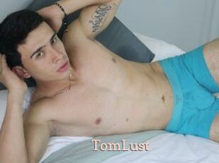 TomLust