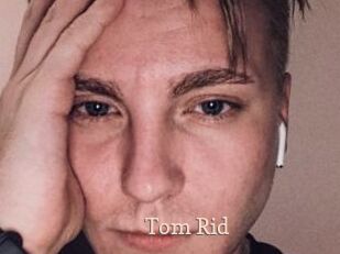 Tom_Rid