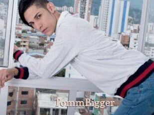 TommBigger