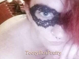 TootyfknFruity