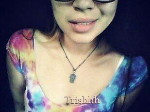 Trishhh