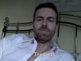 Trousers