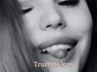 Trust_me_love