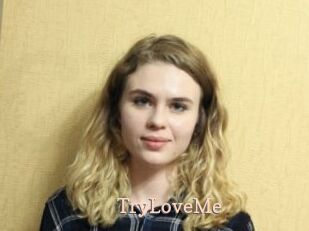 TryLoveMe