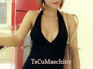 TsCuMaschine