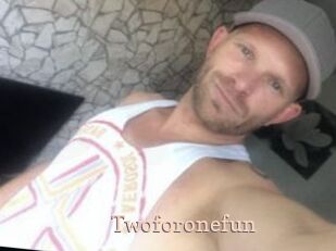 Twoforonefun