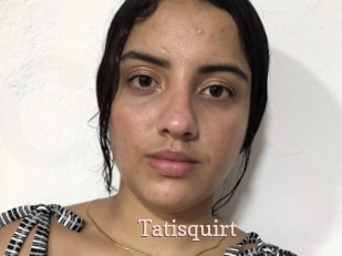 Tatisquirt