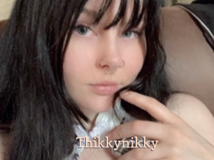 Thikkynikky