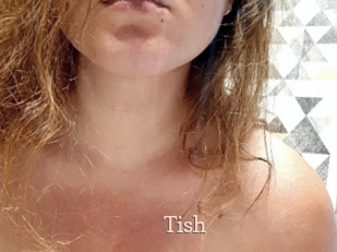 Tish