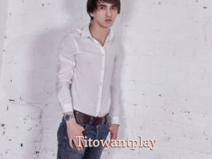 Titowantplay