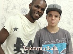 Tommyandkalu