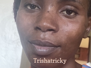 Trishatricky