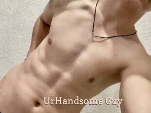 UrHandsome_Guy