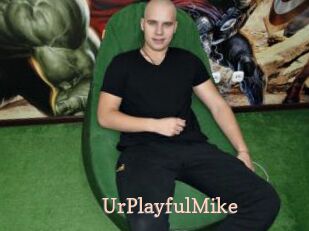 UrPlayfulMike