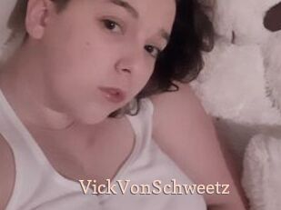 VickVonSchweetz