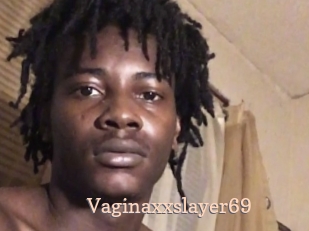 Vaginaxxslayer69