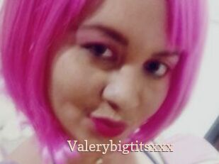 Valerybigtitsxxx