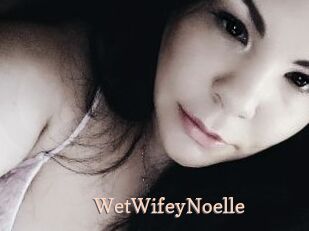 WetWifeyNoelle