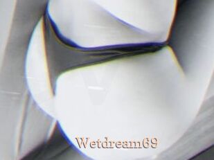 Wetdream69
