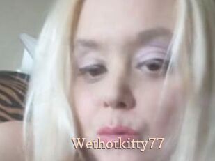 Wethotkitty77