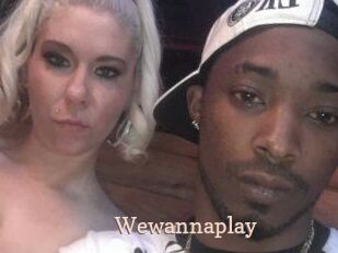 Wewannaplay