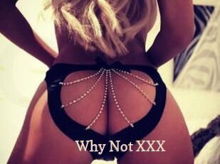 Why_Not_XXX