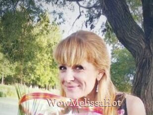 WowMelissaHot
