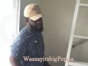WassayitsbigPoppa