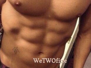 WeTWOfine