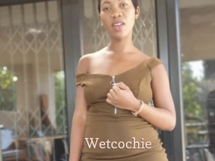 Wetcochie