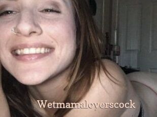 Wetmamaloverscock