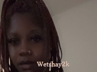 Wetshay2k