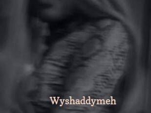Wyshaddymeh