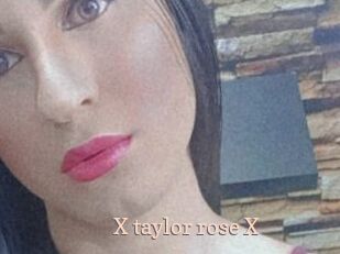 X_taylor_rose_X