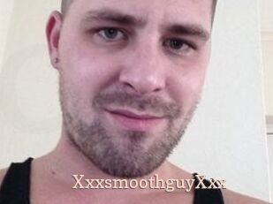 XxxsmoothguyXxx