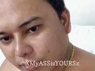 XMyASSisYOURSx